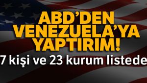 ABD’den Venezuela’ya yaptırım