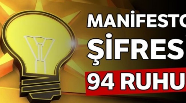 AK Parti'nin manifesto şifresi 94 ruhu!