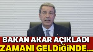 Bakan Akar: 'TSK’nın her türlü hazırlığı tamam'