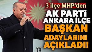 Cumhurbaşkanı Erdoğan, Ankara ilçe başkan adaylarını açıkladı!
