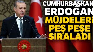 Cumhurbaşkanı Erdoğan’dan müjde üstüne müjde