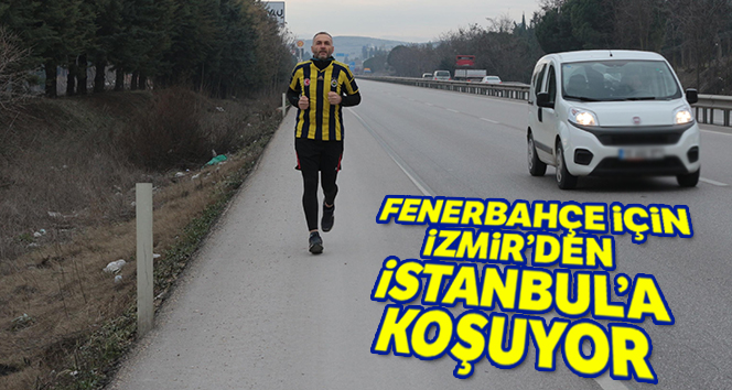 Fenerbahçe için İzmir’den İstanbul’a koşu totemi
