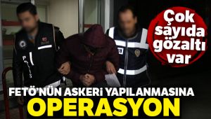 FETÖ'nün askeri yapılanmasına dev operasyon: 102 gözaltı