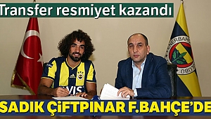 Sadık Çiftpınar Fenerbahçe'de