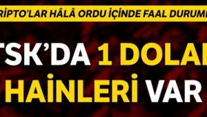 TSK’da hâlâ 1 dolar'lıklar var!