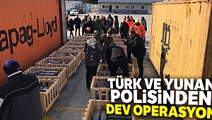 Türk ve Yunan polisinden ortak operasyon