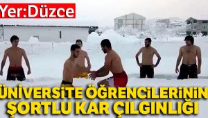 Üniversite öğrencilerinden şortlu kar çılgınlığı
