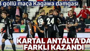 Beşiktaş Antalya'da farklı kazandı