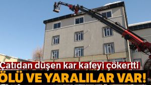 Çatıdan düşen kar kütlesi kafenin terasını çökertti: 1 ölü, 7 yaralı