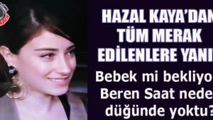 Hazal Kaya'dan tüm merak edilenlere yanıt!