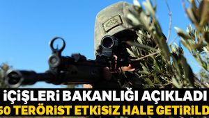 İçişleri Bakanlığı: '50 terörist etkisiz hale getirildi'