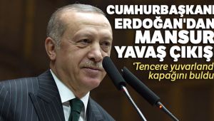 Cumhurbaşkanı Erdoğan'dan Mansur Yavaş çıkışı