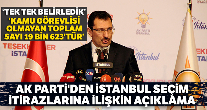 AK Parti’den İstanbul'daki itirazlarla ilgili önemli açıklamalar