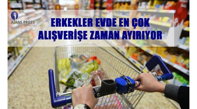 Erkekler Evde En Çok Alışverişe Zaman Ayırıyor