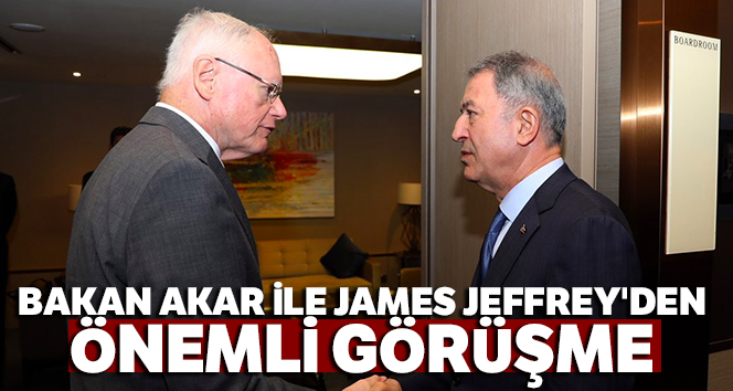 Bakan Akar, ABD’nin Suriye Temsilcisi Jeffrey ile görüştü