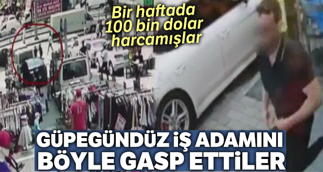 Fatih’te iş adamını yumruklayıp gasp ettiler