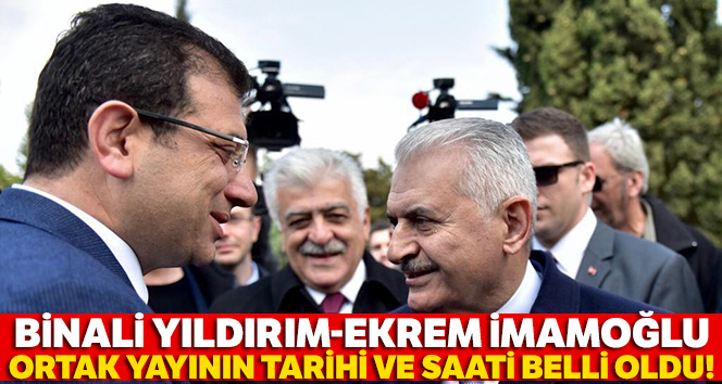 Binali Yıldırım ve Ekrem İmamoğlu, 16 Haziran'da bir araya gelecek