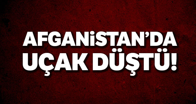 Afganistan’da 83 kişinin bulunduğu uçak düştü