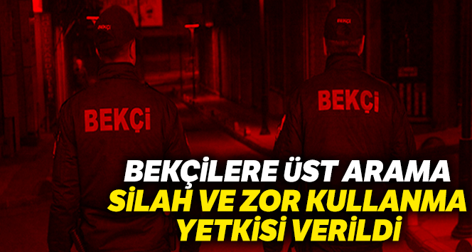 Bekçilerle ilgili Kanun Teklifi İçişleri Komisyonu’nda kabul edildi