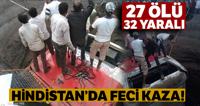 Hindistan’da kaza yapan otobüs çukura düştü: 27 ölü, 32 yaralı