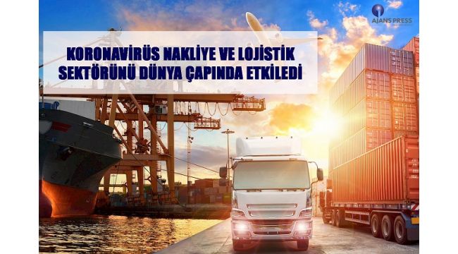 Koronavirüs Nakliye Ve Lojistik Sektörünü Dünya Çapında Etkiledi