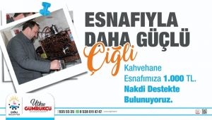 Çiğli’de ilk başvurulara ödemeler hemen yapıldı 