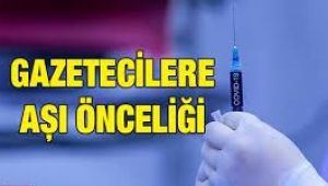 Gazetecilere aşı önceliği