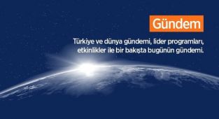 Türkiye ve dünya gündemi
