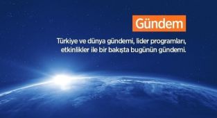 Türkiye ve dünya gündemi