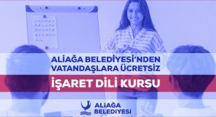 Aliağa belediyesi’nden vatandaşlara ücretsiz işaret dili kursu