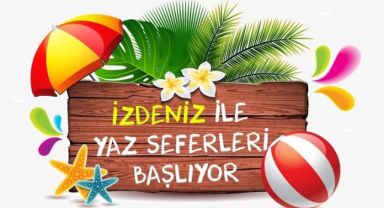 İZDENİZ’in yaz seferleri başlıyor