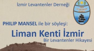 Ünlü İngiliz tarihçi Philip Mansel İzmir’e geliyor