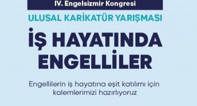 İş Hayatında Engelliler ulusal karikatür yarışması başvuruları başladı