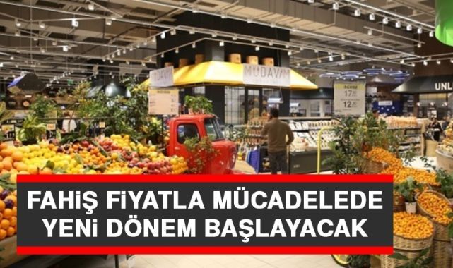 Fahiş fiyatla mücadelede yeni dönem:
