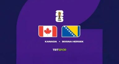 Kanada - Bosna Hersek Maçı TRT 1 ve Tabii'de